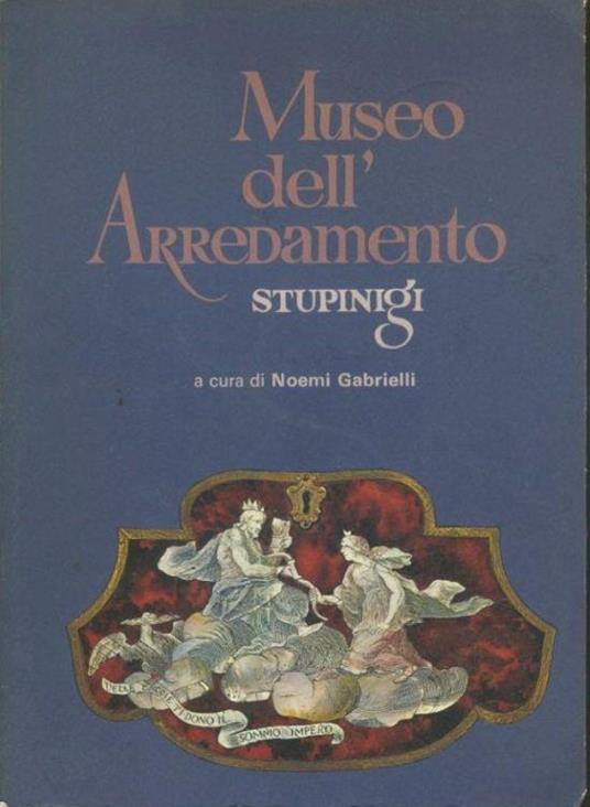 Museo dell'arredamento. Stupinigi - Noemi Gabrielli - copertina