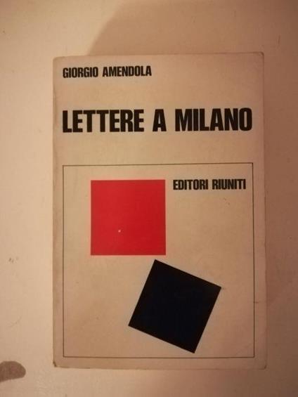 Lettere a Milano - Giorgio Amendola - copertina