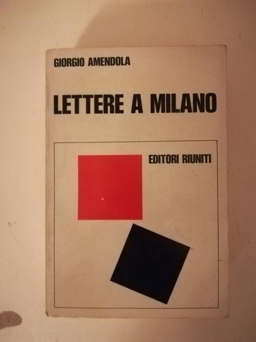 Lettere a Milano - Giorgio Amendola - copertina