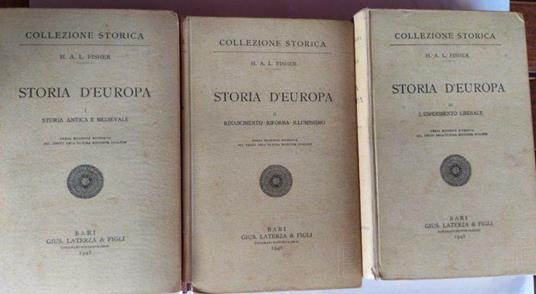 Storia d'Europa Vol.1 Storia antica e medievale. Vol.II Rinascimento,riforma,illuminismo. Vol.III L'esperimento liberale - Herbert A. Fisher - copertina