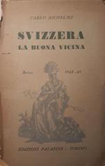 Svizzera la buona vicina: Berna 1943 - 45