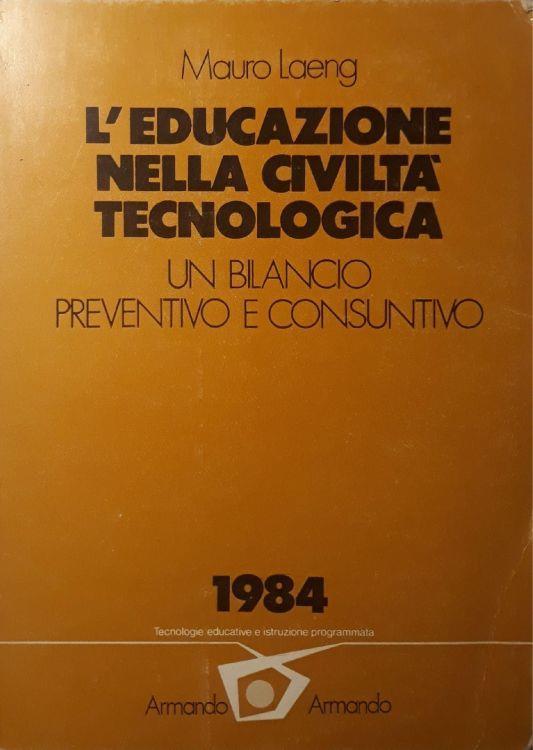 L' educazione nella civiltà tecnologica - Mauro Laeng - copertina