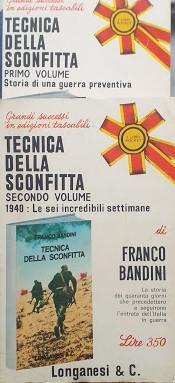 Tecnica della sconfitta. Primo volume, storia di una guerra preventiva volume secondo,: le sei incredibili settimane