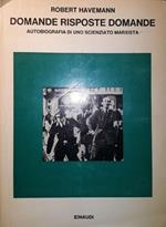 Domande risposte domande: autobiografia di una scienziato marxista