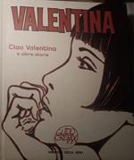 Valentina: ciao Valentina e altre storie