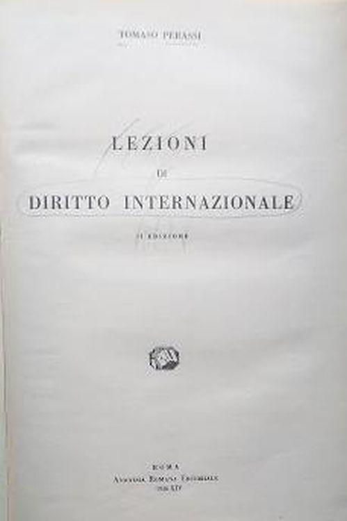 Lezioni di Diritto Internazionale. Parti Prima e seconda - Tomaso Perassi - copertina