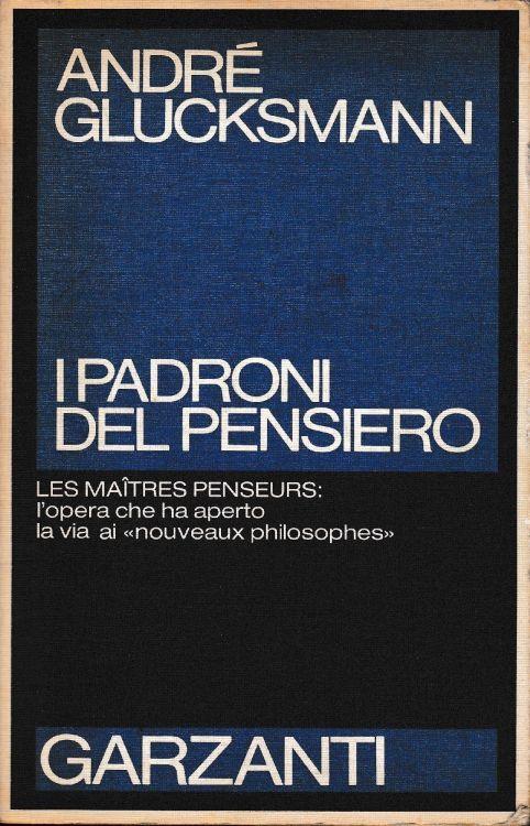 I padroni del pensiero - André Glucksmann - copertina