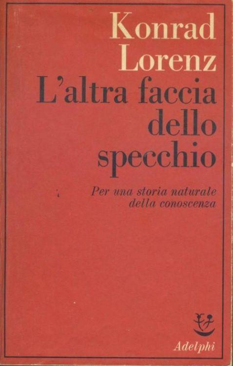 L' altra faccia dello specchio - Konrad Lorenz - copertina
