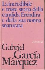 La incredibile e triste storia della candida Eréndira e della sua nonna snaturata