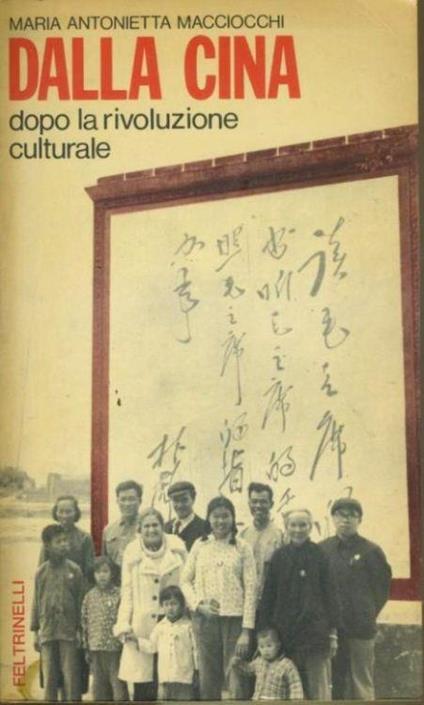 Dalla Cina dopo la rivoluzione - M. Antonietta Macciocchi - copertina