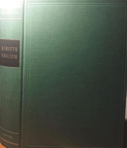 Diritto Edilizio: le violazioni delle norme dei piani regolatori e la ìrestituzione in pristino - Giuseppe Guido Loschiavo - copertina
