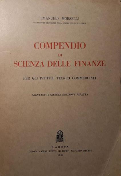 Compendio di scienza delle finanze (per gli istituti tecnico commerciali) - Emanuele Morselli - copertina