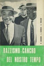 Razzismo : cancro del nostro tempo