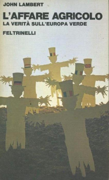 L' affare agricolo. La verità sull'Europa verde - John Lambert - copertina