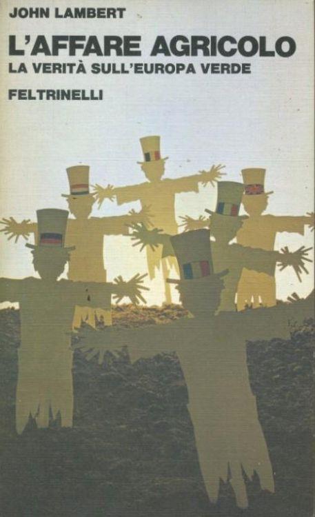 L' affare agricolo. La verità sull'Europa verde - John Lambert - copertina