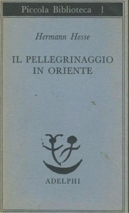Il pellegrinaggio in Oriente - Hermann Hesse - copertina