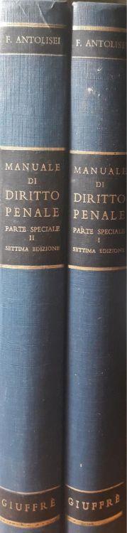 Manuale di diritto penale: parte speciale I e II - Francesco Antolisei - copertina