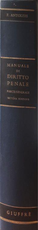 Manuale di diritto penale: parte generale - Francesco Antolisei - copertina
