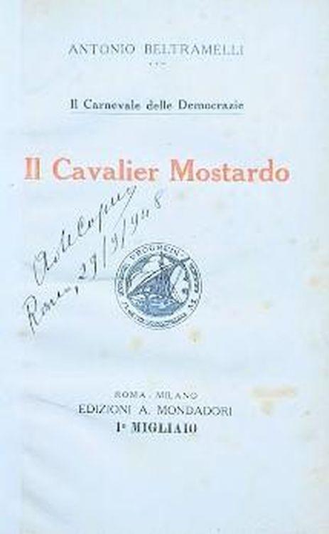 Il carnevale delle democrazie. Il Cavalier Mostardo - Antonio Beltramelli - copertina