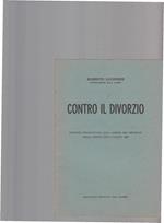 Contro Il Divorzio. Discorso Pronunciato Alla Camera Dei Deputati Nella Seduta Del 4 Luglio 1969