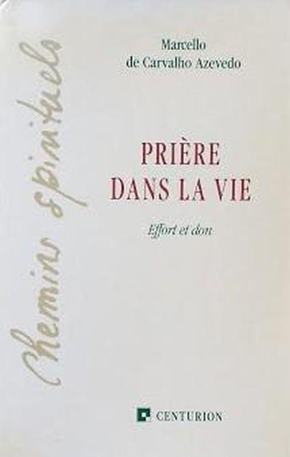 Priere dans la vie, effort et don - copertina