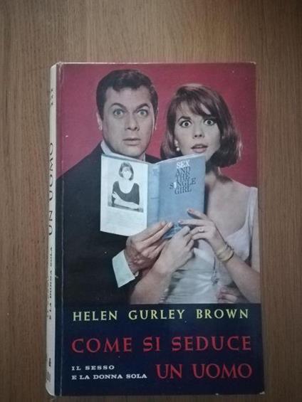 Come si seduce un uomo - Helen Gurley Brown - copertina