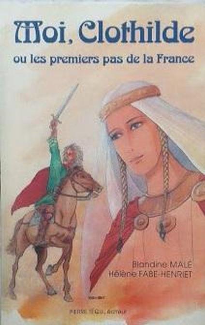 Moi, Clothilde, ou les primiers pas de la France - copertina