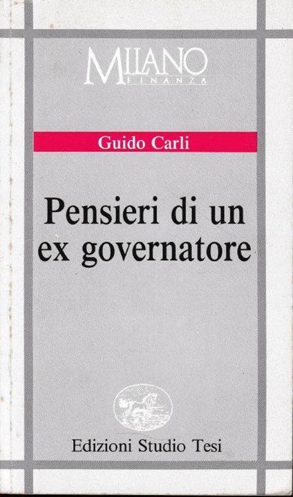 Pensieri di un ex governatore. Supplemento a "Milano Finanza" n.1, del 6 gennaio 1990 - Guido Carli - copertina