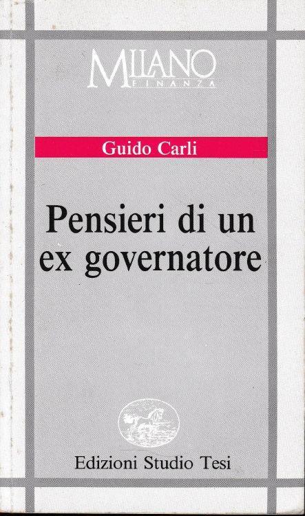 Pensieri di un ex governatore. Supplemento a "Milano Finanza" n.1, del 6 gennaio 1990 - Guido Carli - copertina