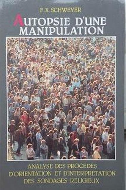 Autopsie d'une manipulation. Analyse des procédés d'orientation et d'interprétation des sondages réligieux - copertina