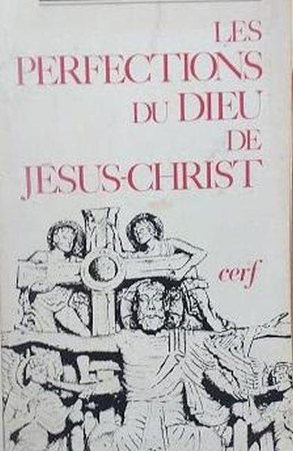 Les perfections du Dieu de Jésus Christ - Bertrand de Margerie - copertina