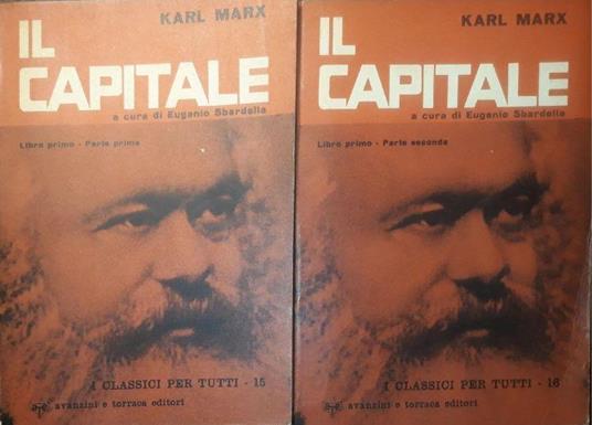 Il Capitale a cura di Eugenio Sbardella: Libro primo - parte prima p.475, parte seconda p.575 - Karl Marx - copertina
