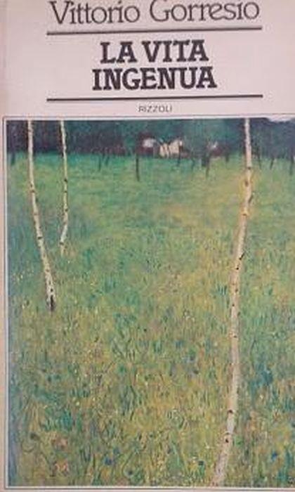 La vita ingenua - Vittorio Gorresio - copertina