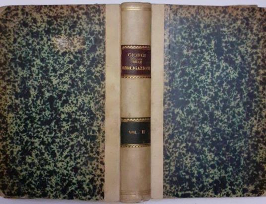 Teoria delle obbligazioni nel diritto moderno italiano Vol II - Giorgio Giorgi - copertina