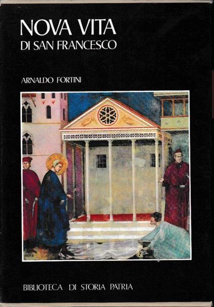 Nova vita di San Francesco, due volumi - Arnaldo Fortini - copertina