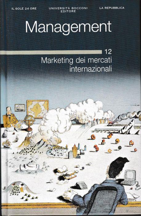 Management. 12 Marketing dei mercati internazionali - Enrico Valdani - copertina