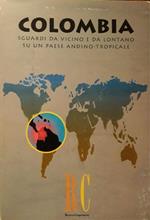 Colombia: sguardi da vicino e da lontano su un paese andino-tropicale
