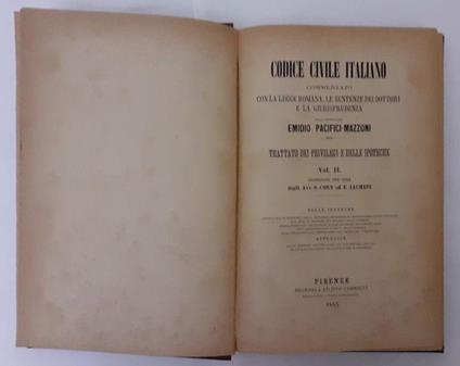 Codice civile italiano commentato con la legge romana. Trattato dei privilegi e delle ipoteche Vol II - Emidio Pacifici Mazzoni - copertina