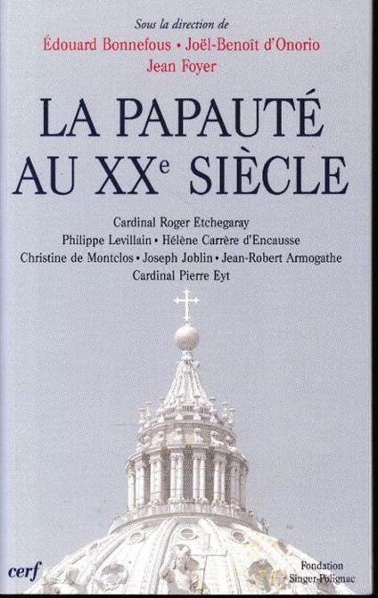 La Papauté au XXe siècle : Colloque de la Fondation Singer-Polignac - copertina