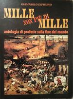 Mille non più di mille: antologia di profezie sulla fine del mondo