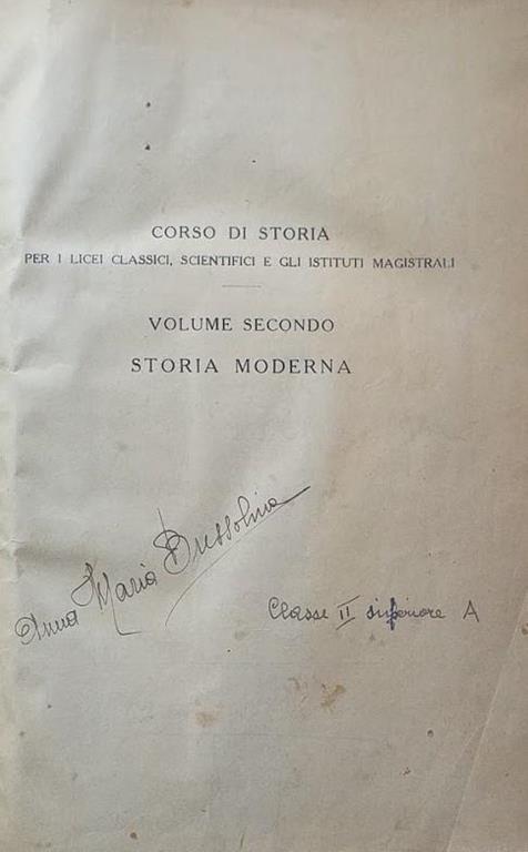 Corso di Storia per i licei classici, scientifici e gli istituti magistrali. Edizione interamente rifatta secondo i programmi ministeriali del 7 maggio 1936. Volume 1: storia medioevale volume 2: storia moderna - Alfonso Manaresi - 2