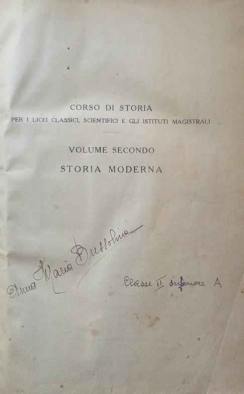 Corso di Storia per i licei classici, scientifici e gli istituti magistrali. Edizione interamente rifatta secondo i programmi ministeriali del 7 maggio 1936. Volume 1: storia medioevale volume 2: storia moderna
