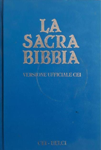 La Sacra Bibbia: versione ufficiale CEI - Conferenza episcopale italiana - copertina