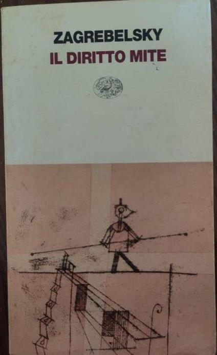 Il diritto mite : legge, diritti, giustizia - Gustavo Zagrebelsky - copertina