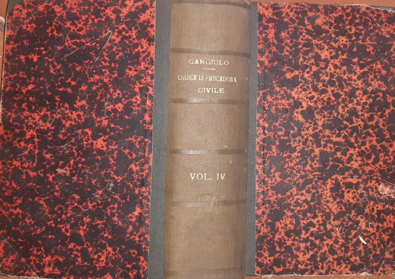 Il codice di procedura civile del Regno d'Italia. Volume IV