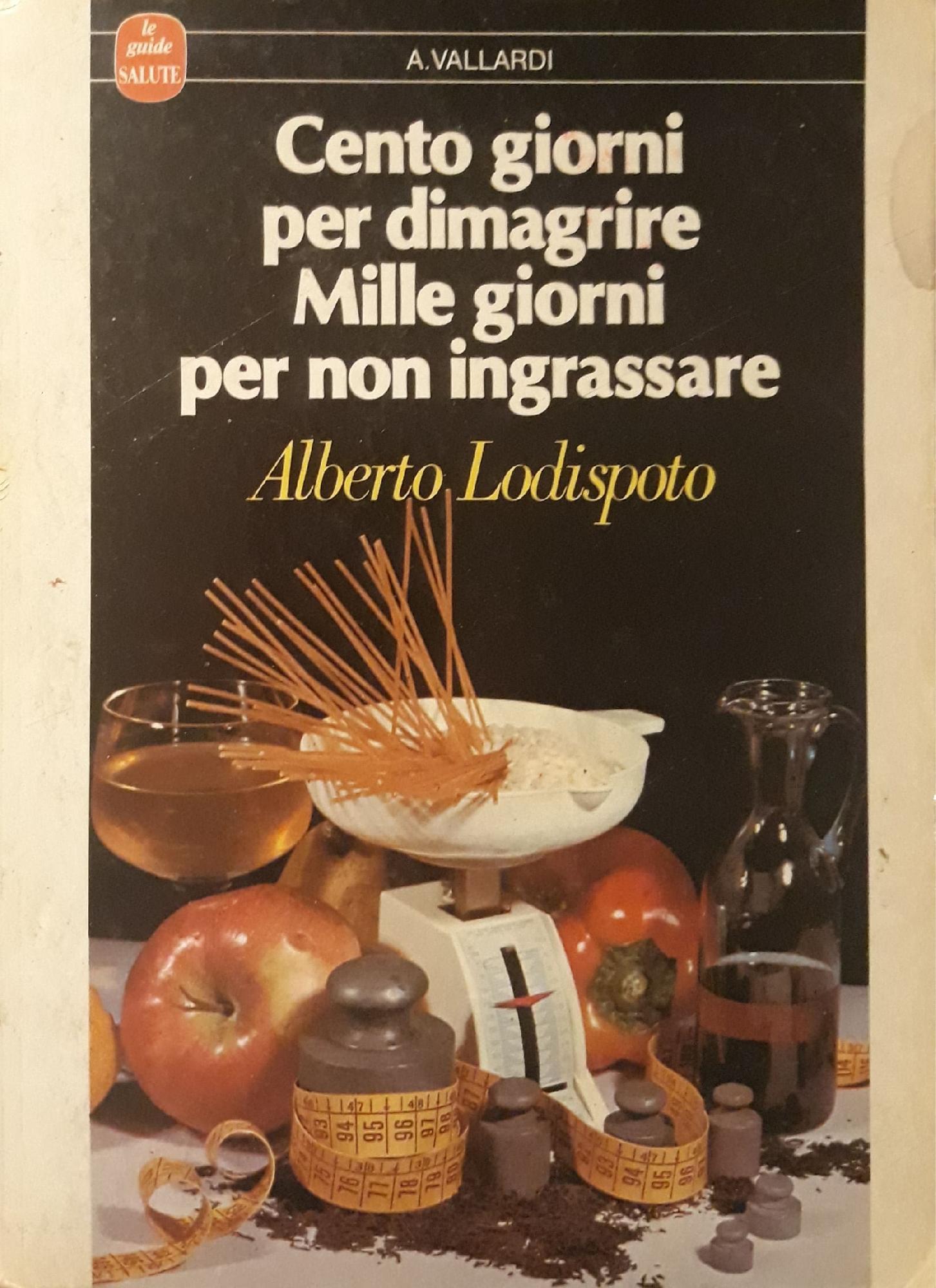 Cento giorni per dimagrire mille giorni per non ingrassare