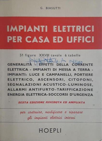 Impianti elettrici per casa ed uffici - Giuseppe Biasutti - copertina