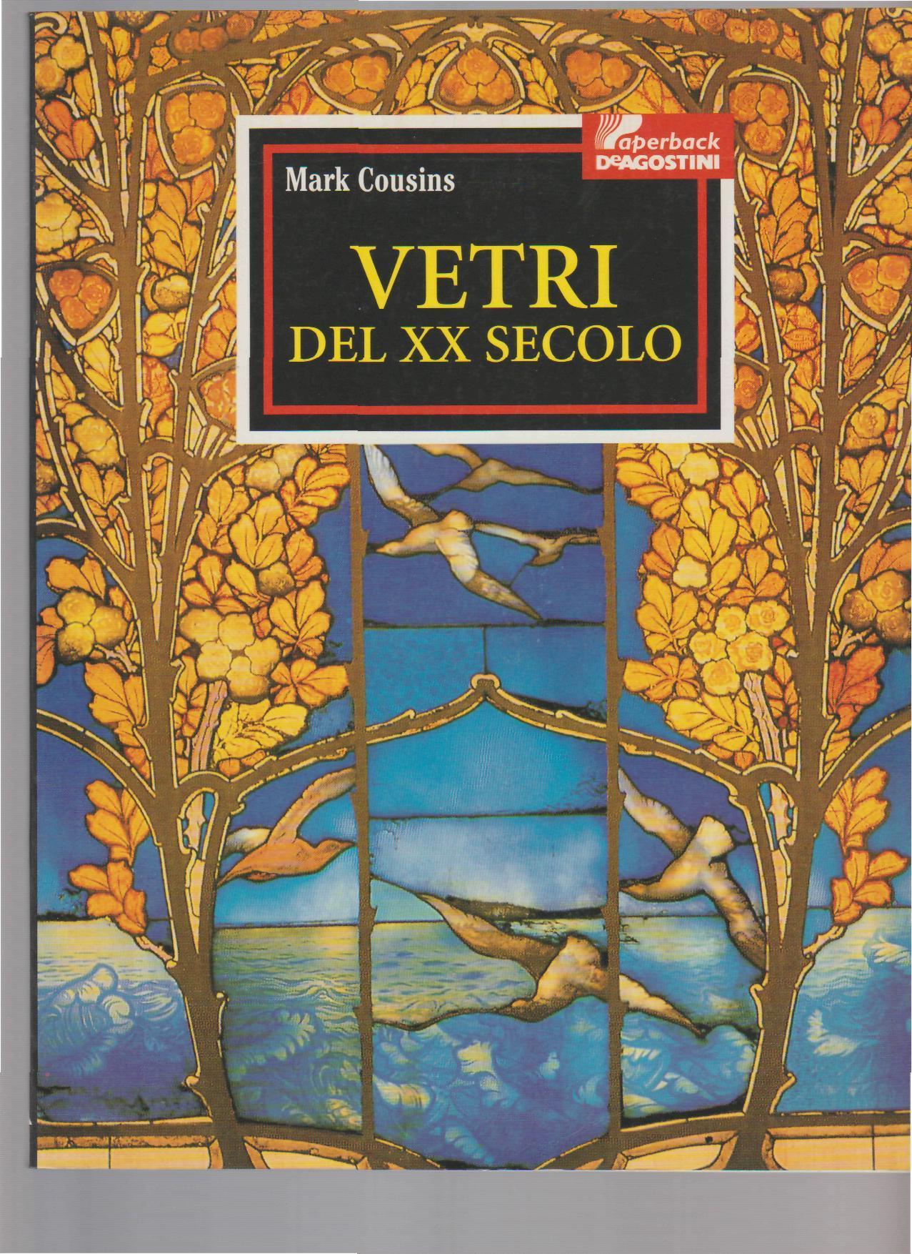 Vetri Del Xx Secolo Di: Mark Cousins