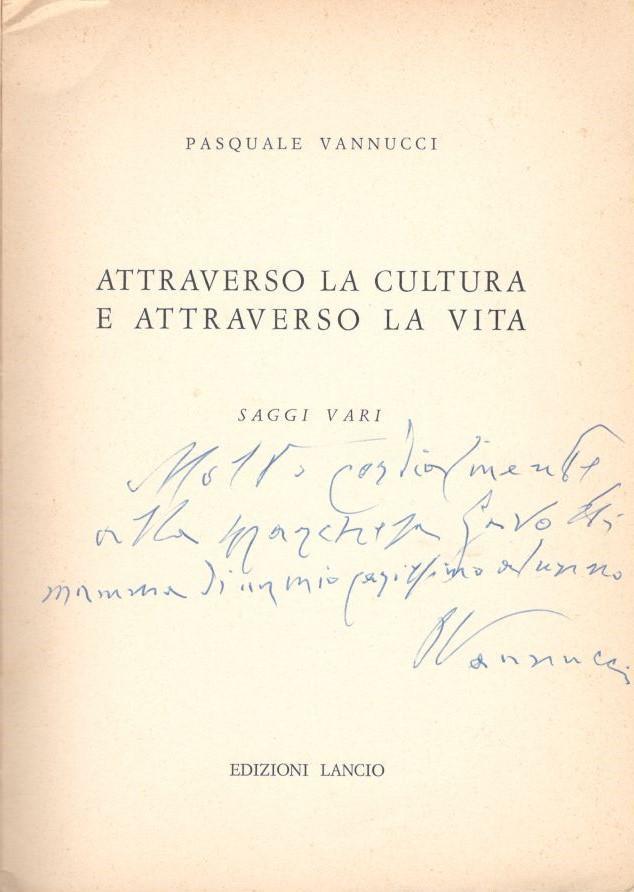 Attraverso la cultura e attraverso la vita, saggi vari