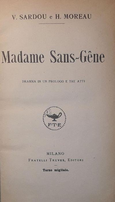 Madame Sans - Gene: dramma in un prologo e tre atti - V. Sardou - copertina